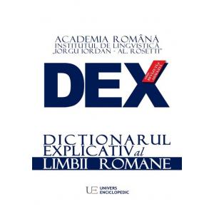 Univers Enciclopedic DEX - Dictionarul Explicativ al limbii romane
