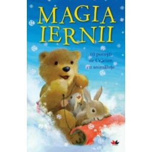 *** Magia iernii. 10 povesti de Craciun cu animalute