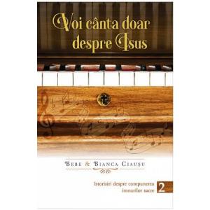 Bebe Ciausu, Bianca Ciausu Voi canta doar despre Isus vol.2 - Bebe si Bianca Ciausu