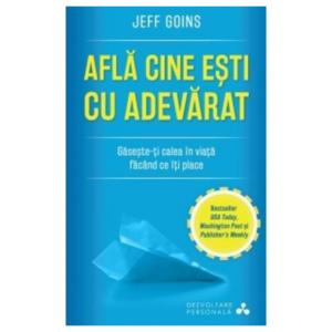 Litera Afla cine esti cu adevarat | Jeff Goins