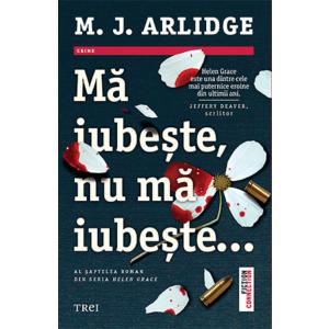 Trei Ma iubeste, nu ma iubeste... | M.J. Arlidge