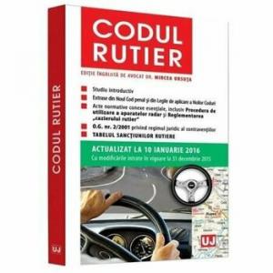 Universul Juridic Codul rutier. Editie actualizata la 10 ianuarie 2016/Mircea Ursuta
