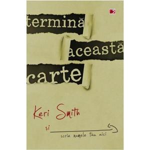 Keri Smith Termina aceasta carte
