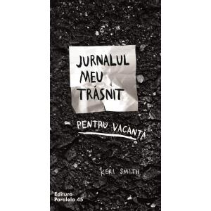 Keri Smith Jurnalul meu trasnit pentu vacanta
