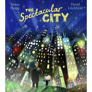 Random House Children's Publishers UK The Spectacular City | Teresa Heapy