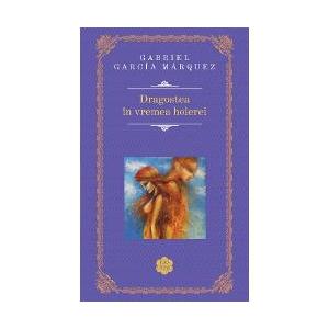 Gabriel Garcia Marquez Dragostea In Vremea Holerei Preturi Rezultate Gabriel Garcia Marquez Dragostea In Vremea Holerei Lista Produse Preturi