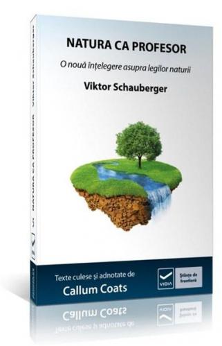 Vidia Natura ca profesor | Viktor Schauberger