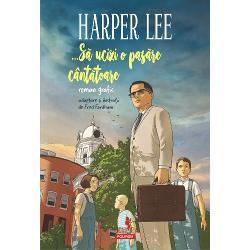 Harper Lee , Fred Fordham Sa ucizi o pasare cantatoare (roman grafic)