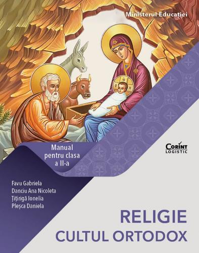 CORINT RELIGIE. CULTUL ORTODOX. Manual pentru clasa a II-a