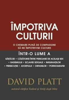 David Platt Impotriva culturii