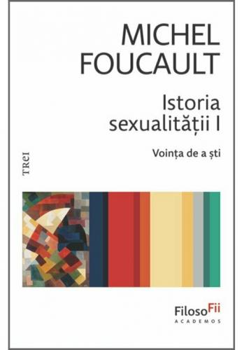 Trei Istoria sexualitatii I. Vointa de a sti
