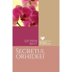 Lucinda Riley Secretul orhideei