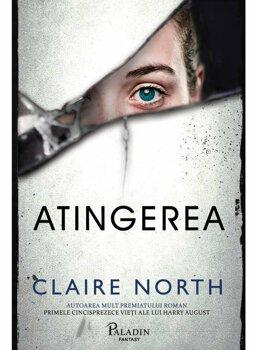 Claire North Atingerea