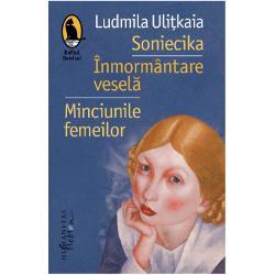 Ludmila Ulitkaia Soniecika. Inmormantare vesela. Minciunile femeilor