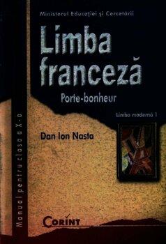 Dan Ion Nasta Limba franceza L1. Porte-bonheur. Manual pentru clasa a X-a