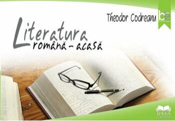 Theodor Codreanu Literatura romana - acasa