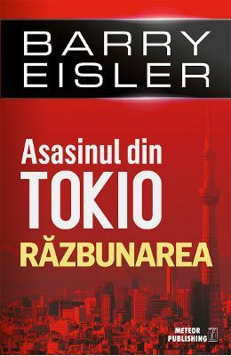 Barry Eisler Asasinul din Tokio. Razbunarea -