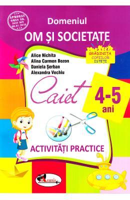 Alice Nichita 4-5 ani Domeniul: Om si societate - Activitati practice -, Alina Carmen Bozon