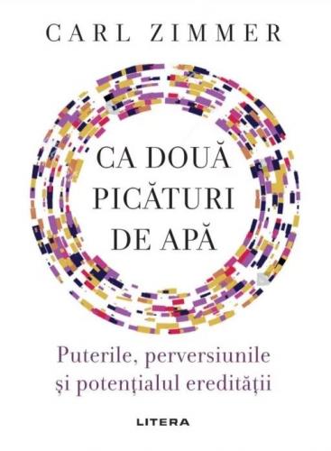 Litera Ca doua picaturi de apa | Carl Zimmer
