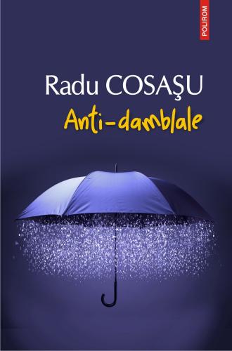 Polirom Anti-damblale | Radu Cosasu