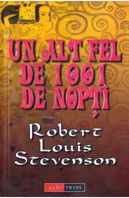 Robert Louis Stevenson Un alt fel de 1001 de nopti -