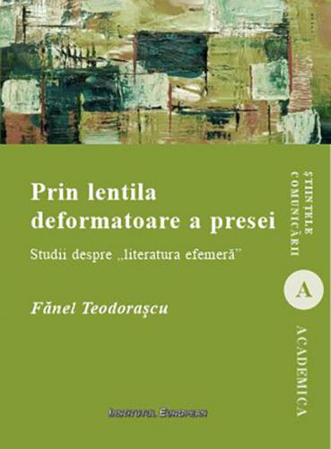 Institutul European Prin lentila deformatoare a presei | Fanel Teodorascu