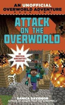 Danica Davidson Attack on the Overworld: An Unofficial Overworld Adventure, Book Two, Paperback