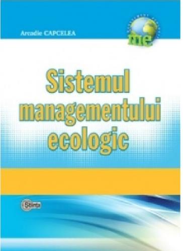 Stiinta Sistemul managementului ecologic | Arcadie Capcelea