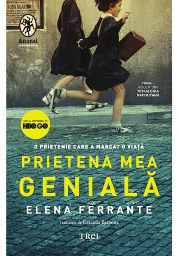 Trei Prietena mea geniala. Editie Tie-in (Tetralogia Napolitana, vol. 1)