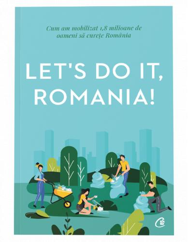 Curtea Veche Publishing Let's do it, Romania! | Anca Vancu