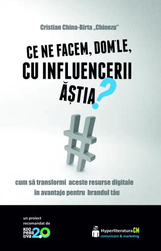 Hyperliteratura Ce ne facem, dom'le, cu influencerii astia? | Cristian China-Birta