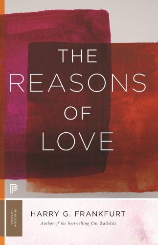 Harry G. Frankfurt Reasons of Love