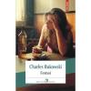 Charles Bukowski Femei. Editia 2016