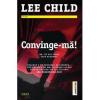 Lee Child Convinge-ma