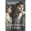 Lorena Lenn Condamnata la iubire