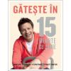 Jamie Oliver Gateste in 15 minute cu Jamie