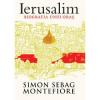 Simon Sebag Montefiore Ierusalim. Biografia unui oras