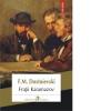 F.M. Dostoievski Fratii Karamazov editia 2018