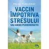 Valeri Sinelnikov Vaccin impotriva stresului