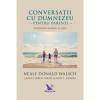 Neale Donald Walsch Conversatii cu Dumnezeu - pentru parinti