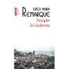 Erich Maria Remarque Noapte la Lisabona