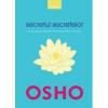 Osho . Secretul secretelor