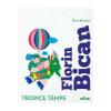 Florin Bican Tropice tampe