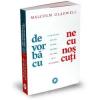 Malcolm Gladwell De vorba cu necunoscuti