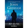 John Grisham Avocatul rebel, editia a 2-a