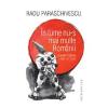 Radu Paraschivescu In lume nu-s mai multe Romanii (planetei noastre asta i-ar lipsi)