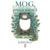 Judith Kerr Mog, pisicuta uituca