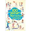 Rebecca Gilpin 100 de jocuri distractive si educative