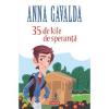 Anna Gavalda 35 de kile de speranta
