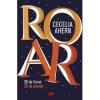 Cecilia Ahern ROAR. 30 de femei. 30 de povesti